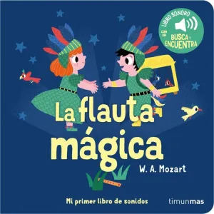 LA FLAUTA MÁGICA. MI PRIMER LIBR