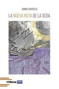 LA NUEVA RUTA DE LA SEDA