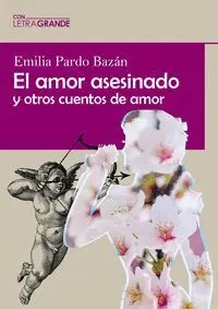 EL AMOR ASESINADO Y OTROS CUENTOS DE AMAR