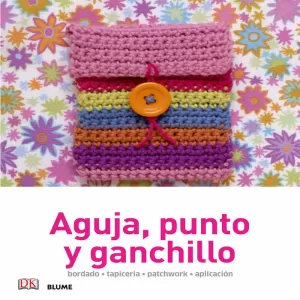 MANUALIDADES SENCILLAS. AGUJA, PUNTO Y GANCHILLO