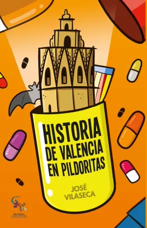 HISTORIA DE VALENCIA EN PILDORITAS