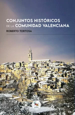 CONJUNTOS HISTÓRICOS DE LA COMUNIDAD VALENCIANA