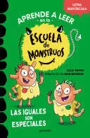 APRENDER A LEER EN LA ESCUELA DE MONSTRUOS 3 - LAS IGUALES SON ESPECIALES