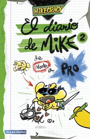 DIARIO DE MIKE EL 2 DE NOOB A PRO