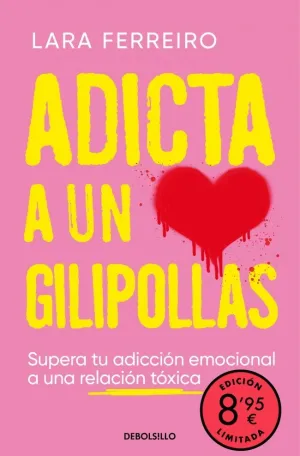 ADICTA A UN GILIPOLLAS (CAMPAÑA EDICION LIMITADA)