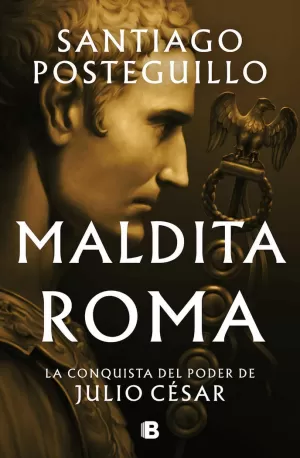 MALDITA ROMA (SERIE JULIO CÉSAR 2)