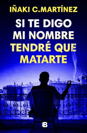 SI TE DIGO MI NOMBRE, TENDRE QUE MATARTE